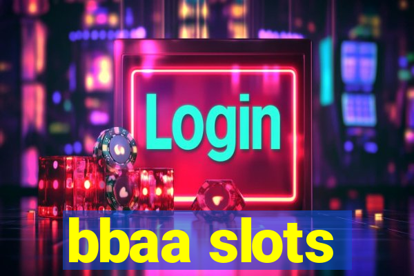 bbaa slots